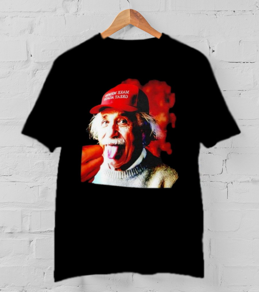Albert Einstein Make America Great Again Red Hat Funny Expression T-Shirt