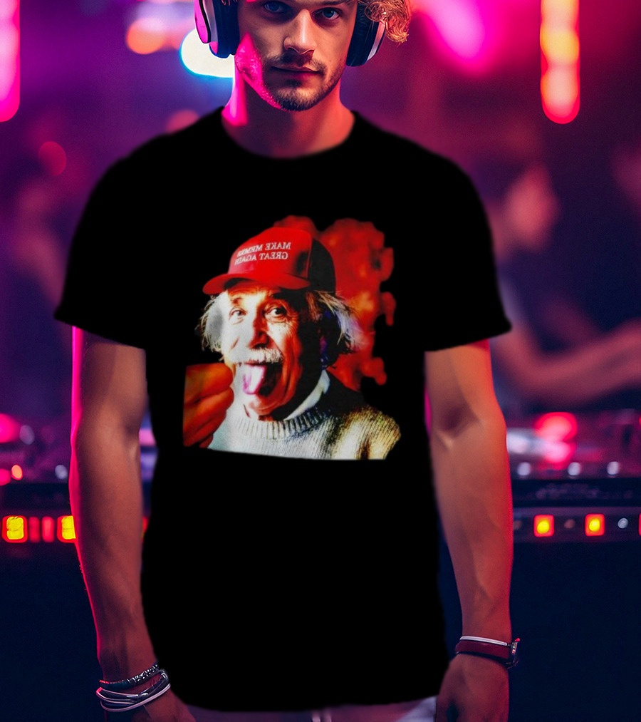 Albert Einstein Make America Great Again Red Hat Funny Expression T-Shirt