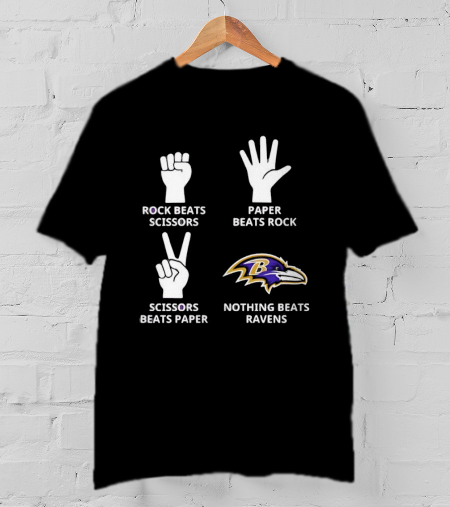 Baltimore Ravens Rock Beats Scissors Paper Nothing Beats Ravens T-Shirt