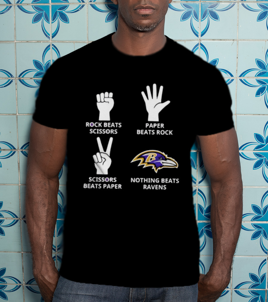 Baltimore Ravens Rock Beats Scissors Paper Nothing Beats Ravens T-Shirt