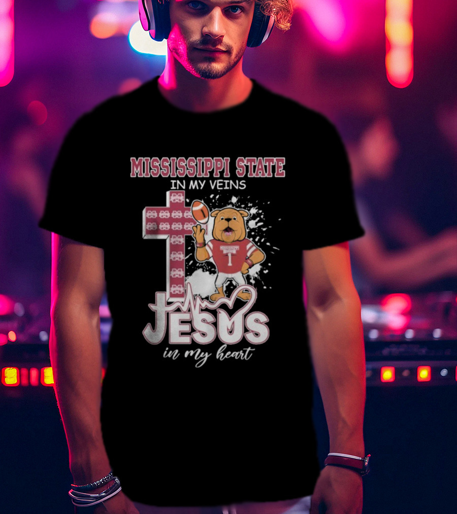 Mississippi State In My Veins Jesus In My Heart Bulldog Football T-Shirt