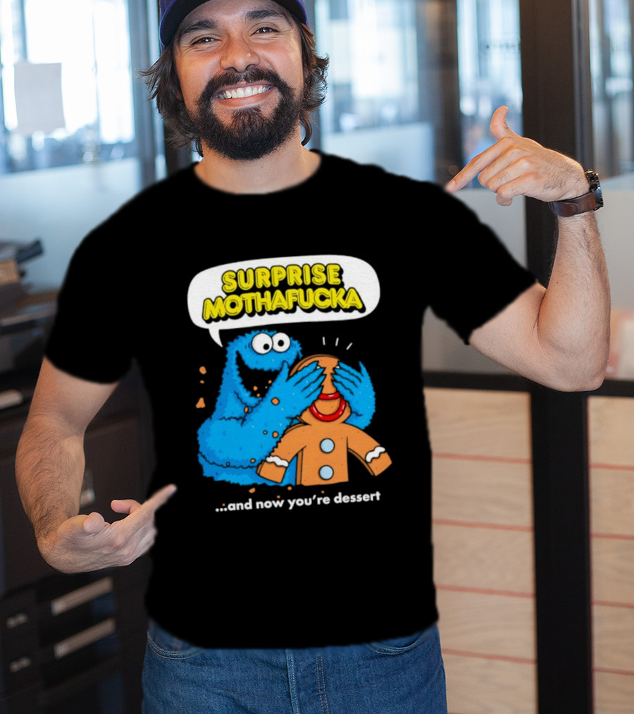 Surprise Mothafucka Cookie Monster Blindfolding Gingerbread Dessert T-Shirt
