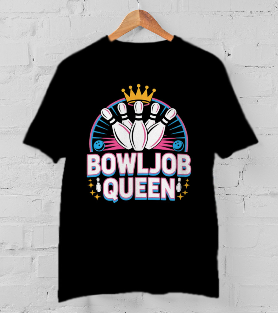 Bowljob Queen Crown Bowling Pins Starburst T-Shirt