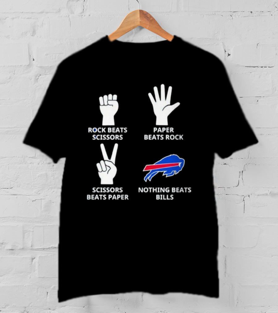 Buffalo Bills Nothing Beats Bills Rock Beats Scissors Paper Beats Rock Scissors Beats Paper T-Shirt