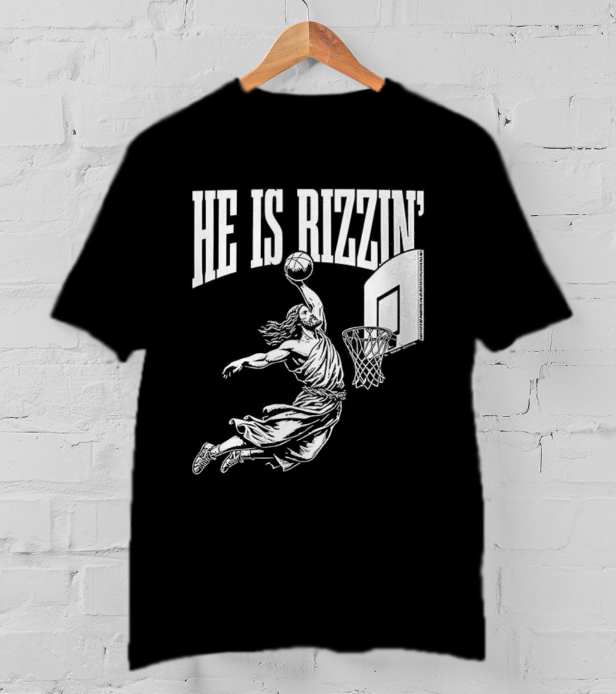 He Is Rizzin Dunk Basketball T-Shirt