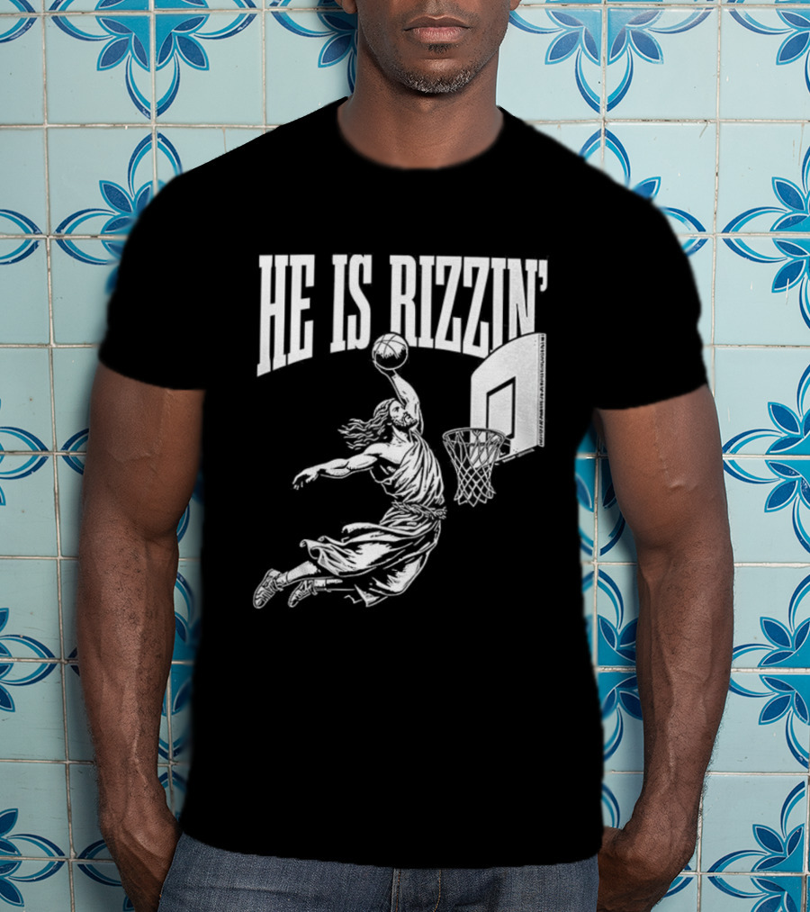 He Is Rizzin Dunk Basketball T-Shirt