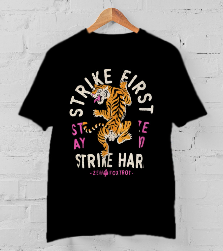 Strike First Strike Hard Zero Footprint Tiger T-Shirt