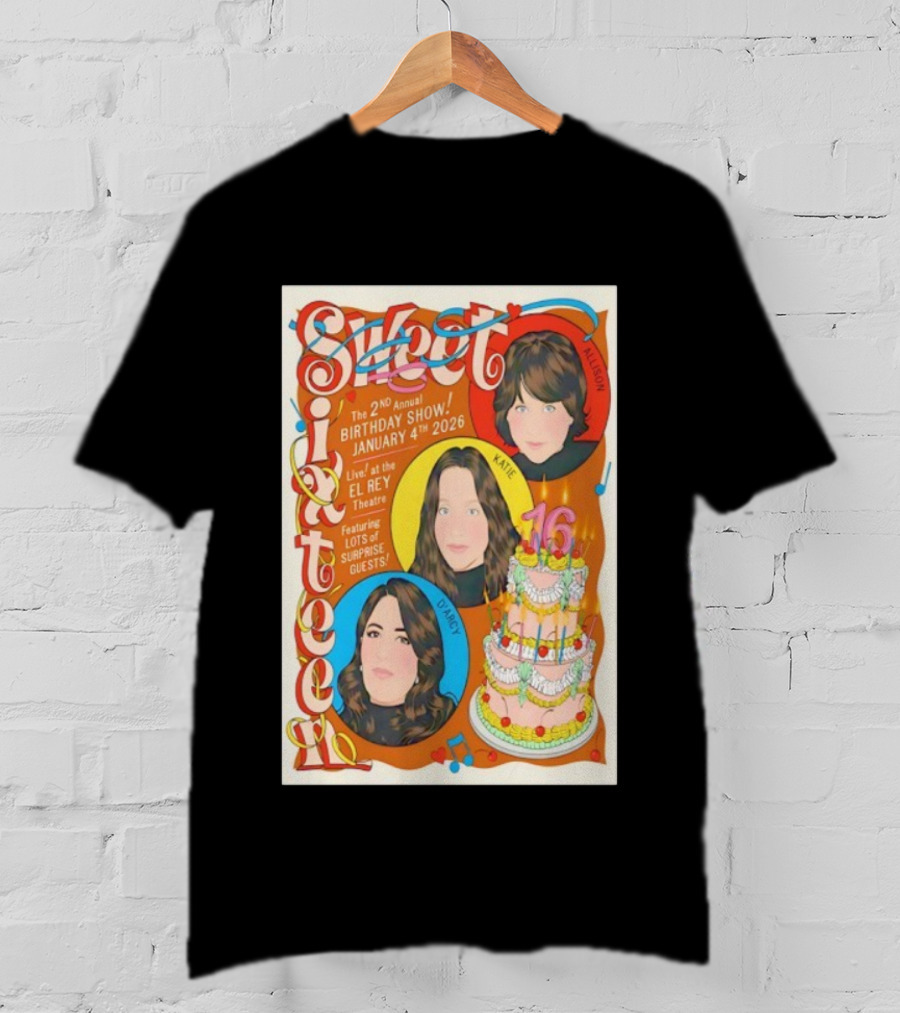 Sweet Sixteen 2nd Annual Birthday Show January 4 2026 El Rey Theatre Los Angeles Featuring Surprise Guests T-Shirt