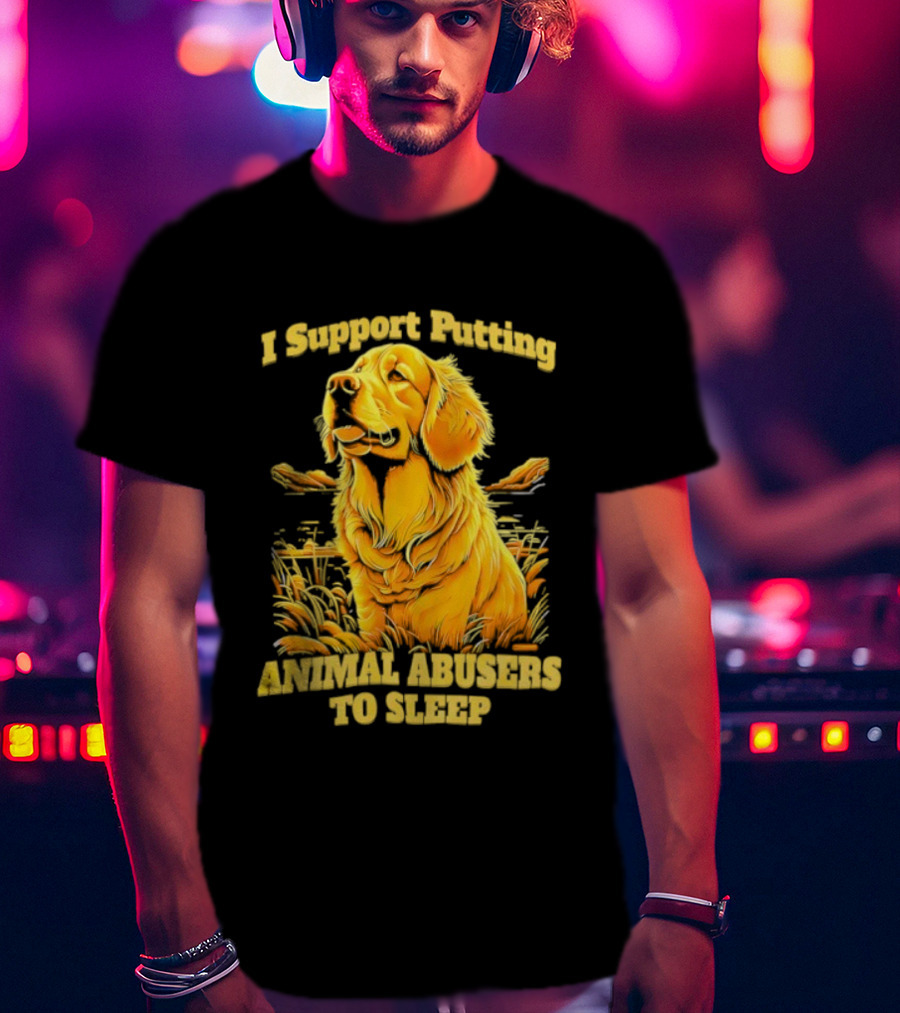 Golden Dog I Support Putting Animal Abusers To Sleep Image T-Shirt