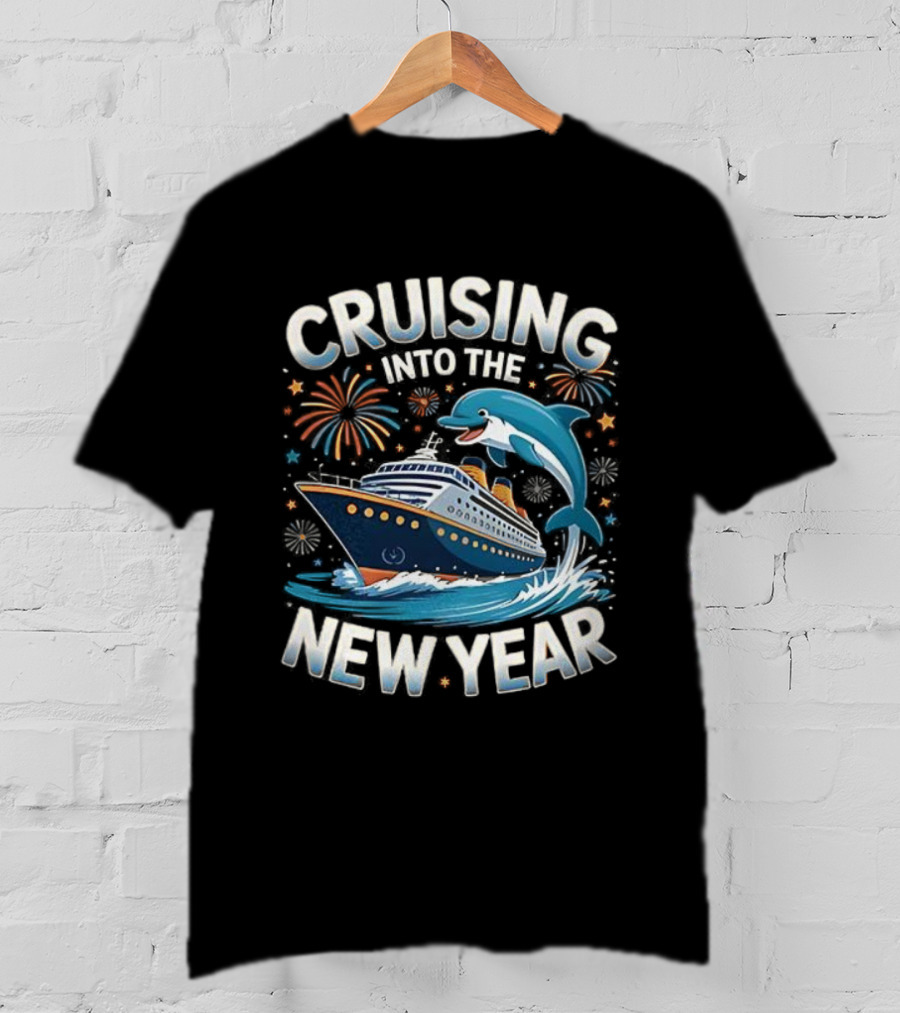 Cruising Into The New Year 2026 Ship Dolphin Fireworks Celebration T-Shirt