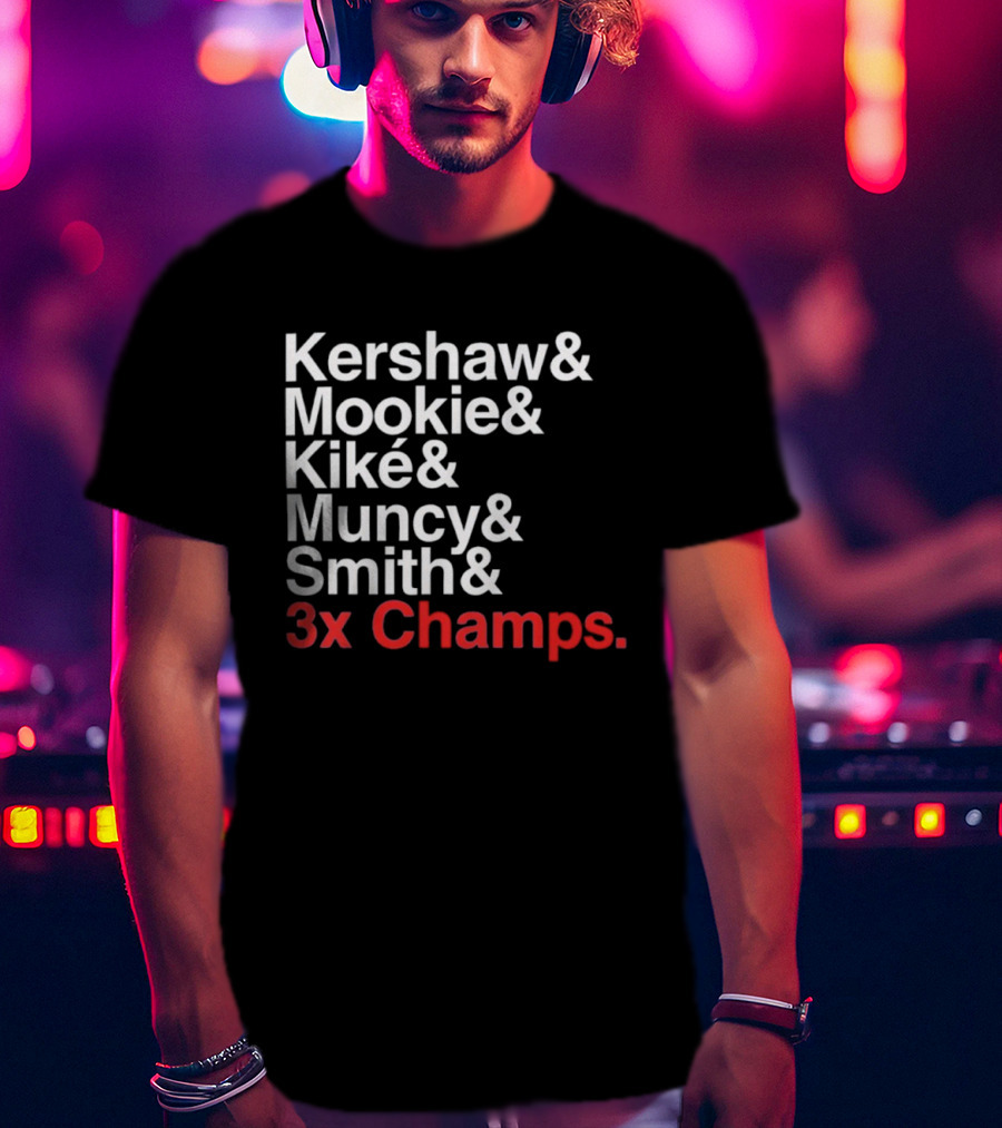 Kershaw Mookie Kiké Muncy Smith 3x Champs Los Angeles Dodgers Baseball T-Shirt