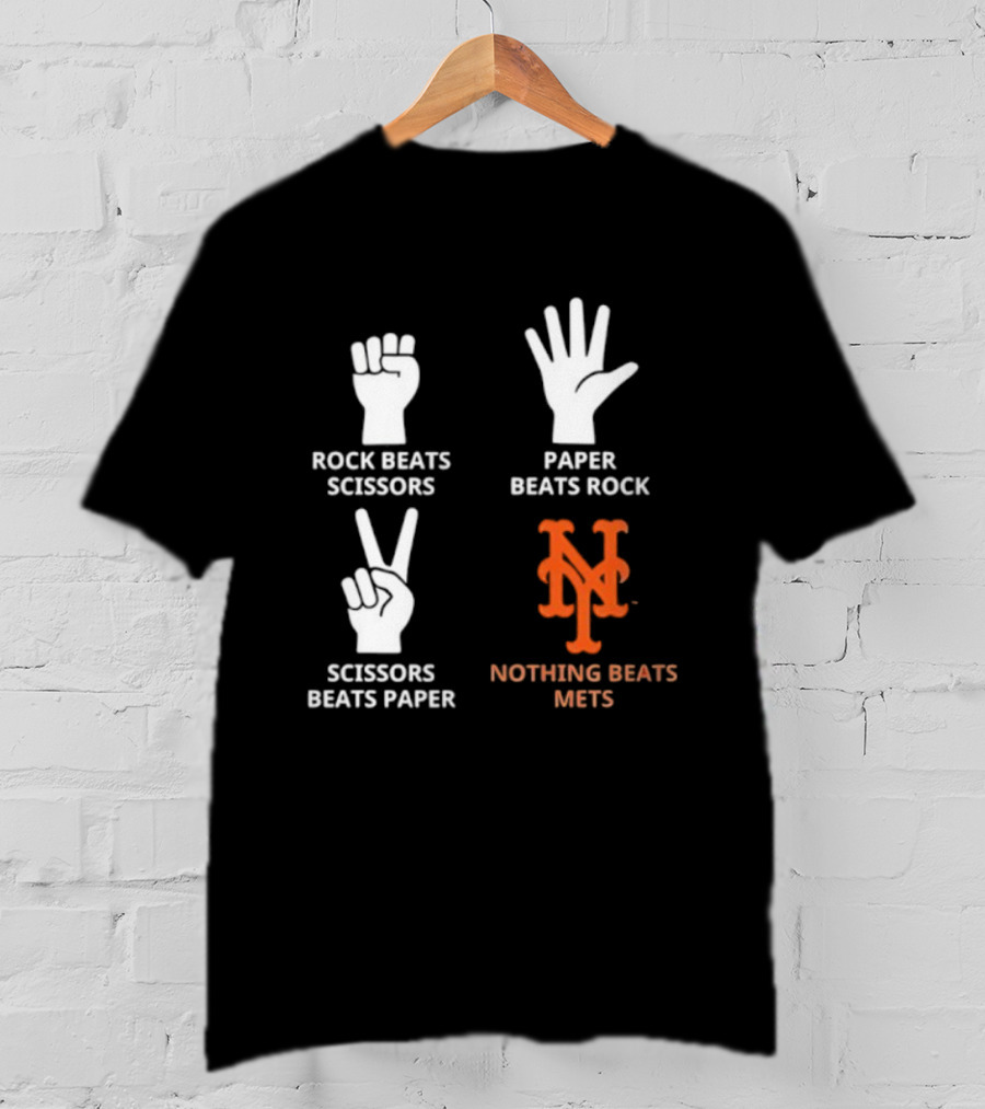 Rock Paper Scissors Beats Nothing Beats Mets T-Shirt