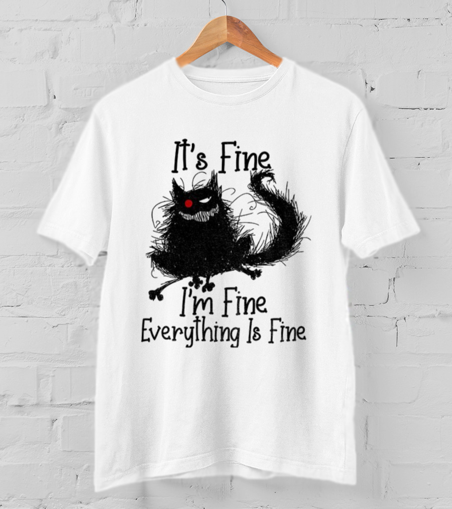 It’s Fine I’m Fine Everything Is Fine Cat With Red Eye T-Shirt