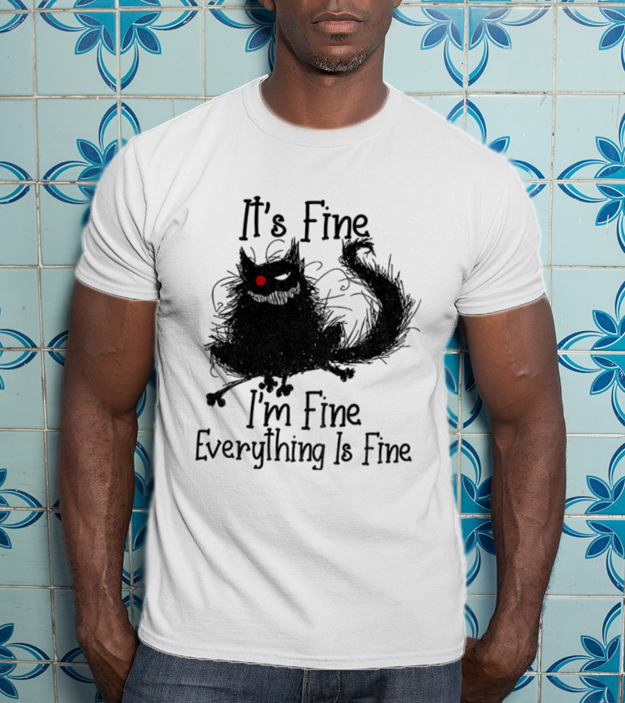 It’s Fine I’m Fine Everything Is Fine Cat With Red Eye T-Shirt
