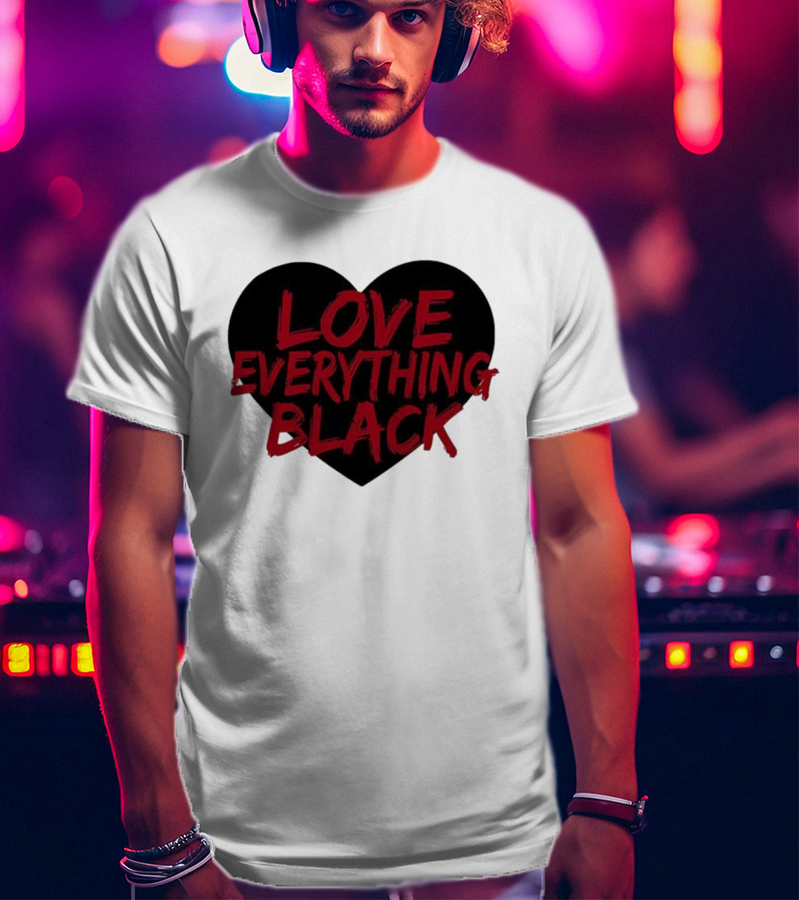 Love Everything Black Heart Bold Statement T-Shirt