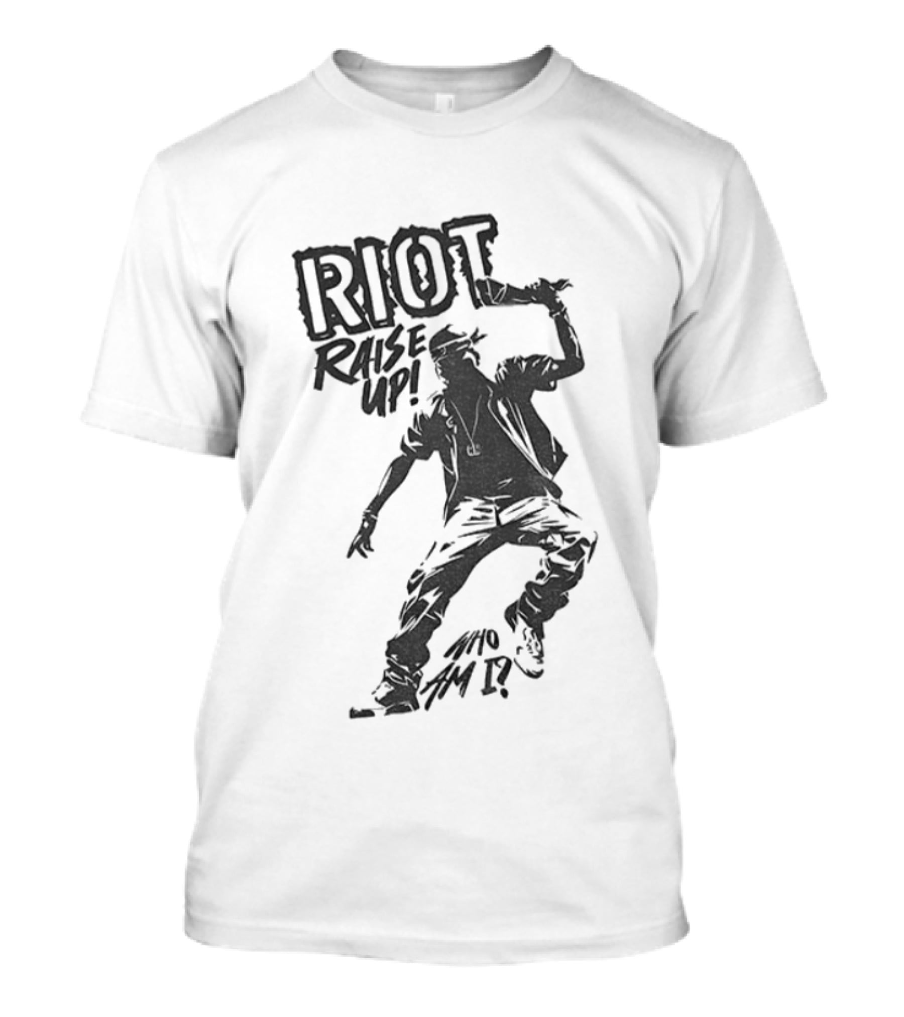 RIOT Raise Up Who Am I T-Shirt