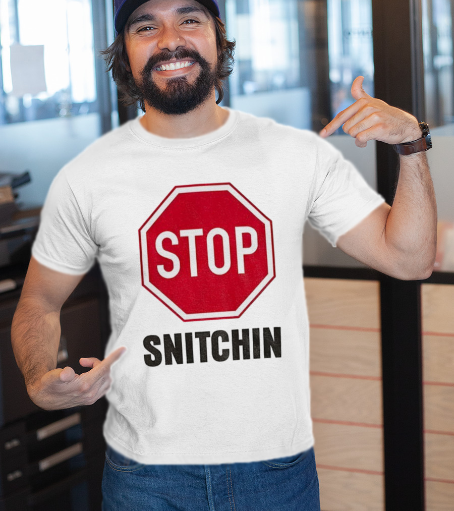 STOP SNITCHIN Sign Parody Urban Streetwear T-Shirt