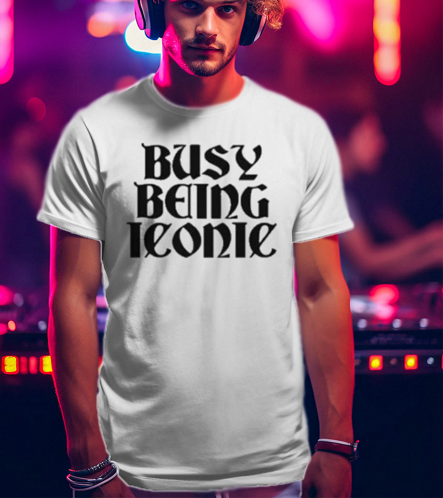Busy Being Iconic Paris Hilton Style T-Shirt