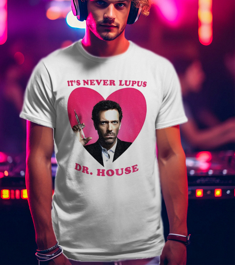 It's Never Lupus Dr. House Pink Heart T-Shirt