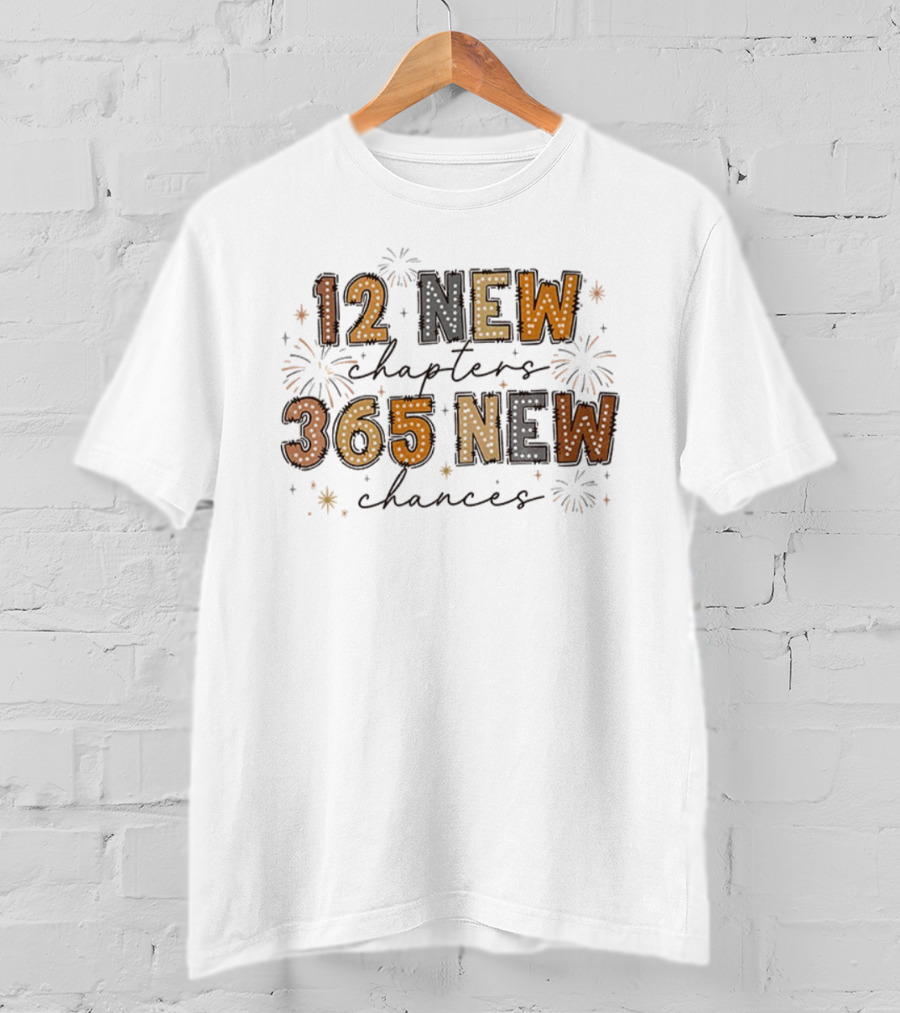 12 New Chapters 365 New Chances Fireworks Celebration 2026 T-Shirt