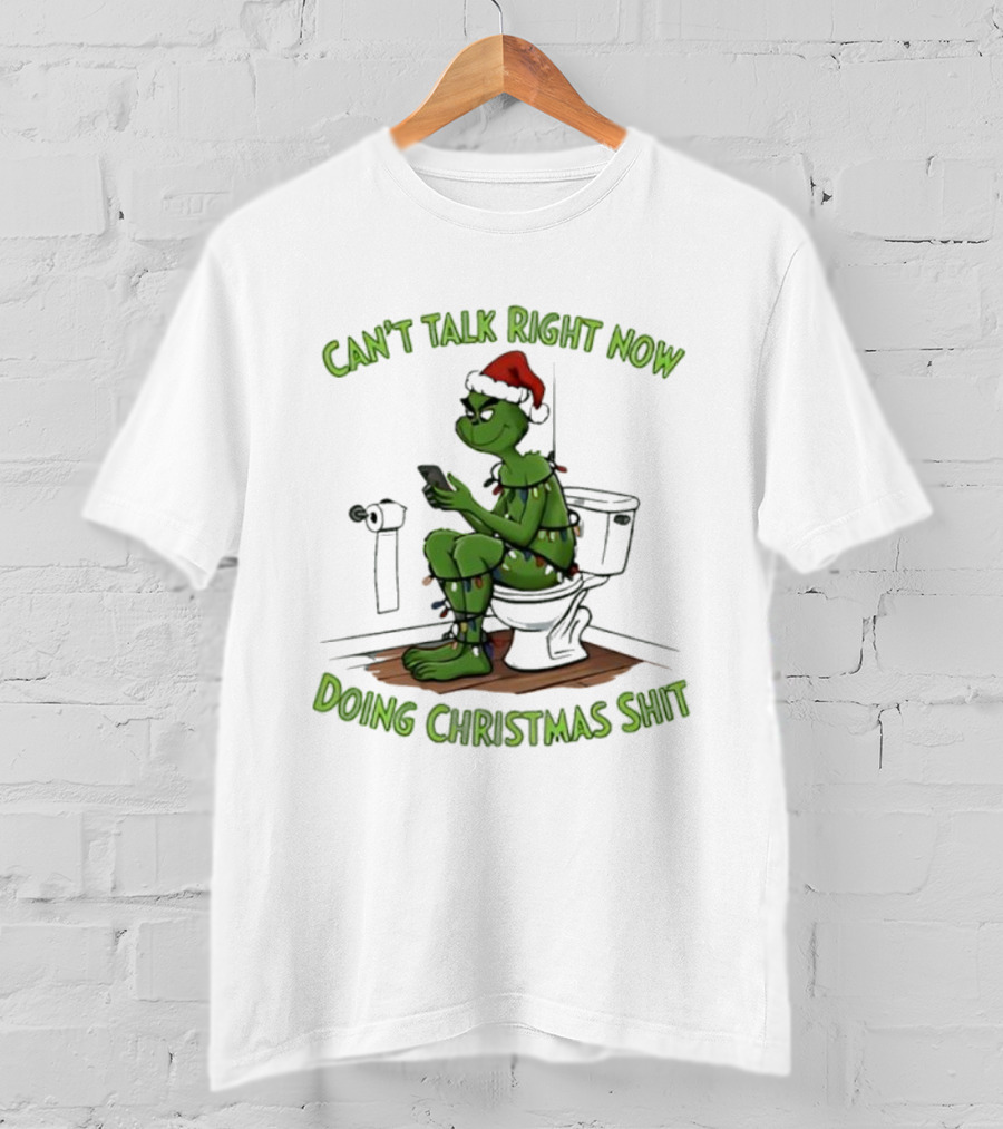 Grinch Can't Talk Right Now Doing Christmas Shit Toilet Humor Festive Lights T-Shirt