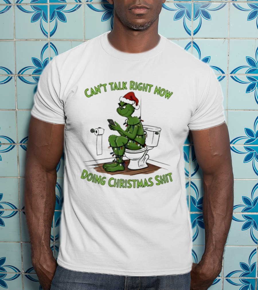 Grinch Can't Talk Right Now Doing Christmas Shit Toilet Humor Festive Lights T-Shirt