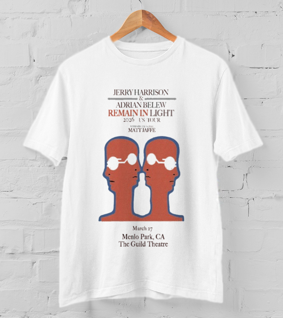 Jerry Harrison & Adrian Belew Remain In Light 2026 Tour Menlo Park CA Matt Jaffe The Guild Theatre March 27 T-Shirt