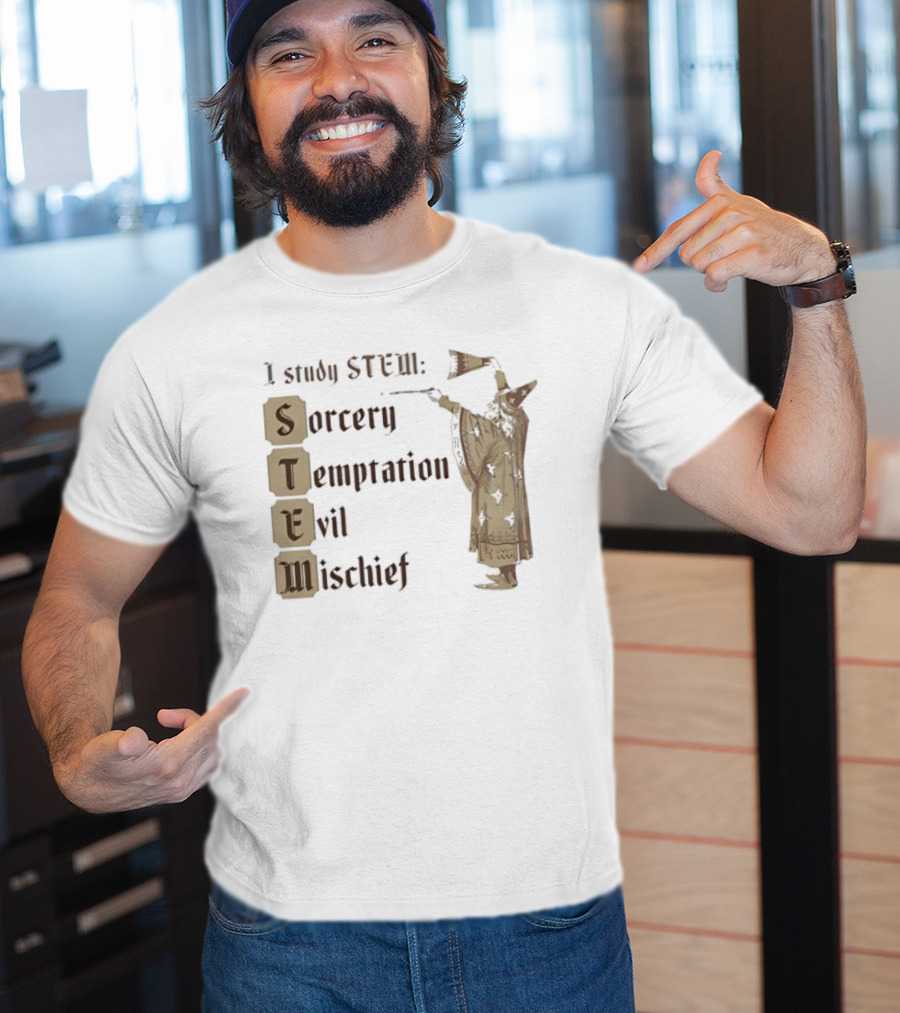 I Study STEM Sorcery Temptation Evil Mischief Wizard T-Shirt