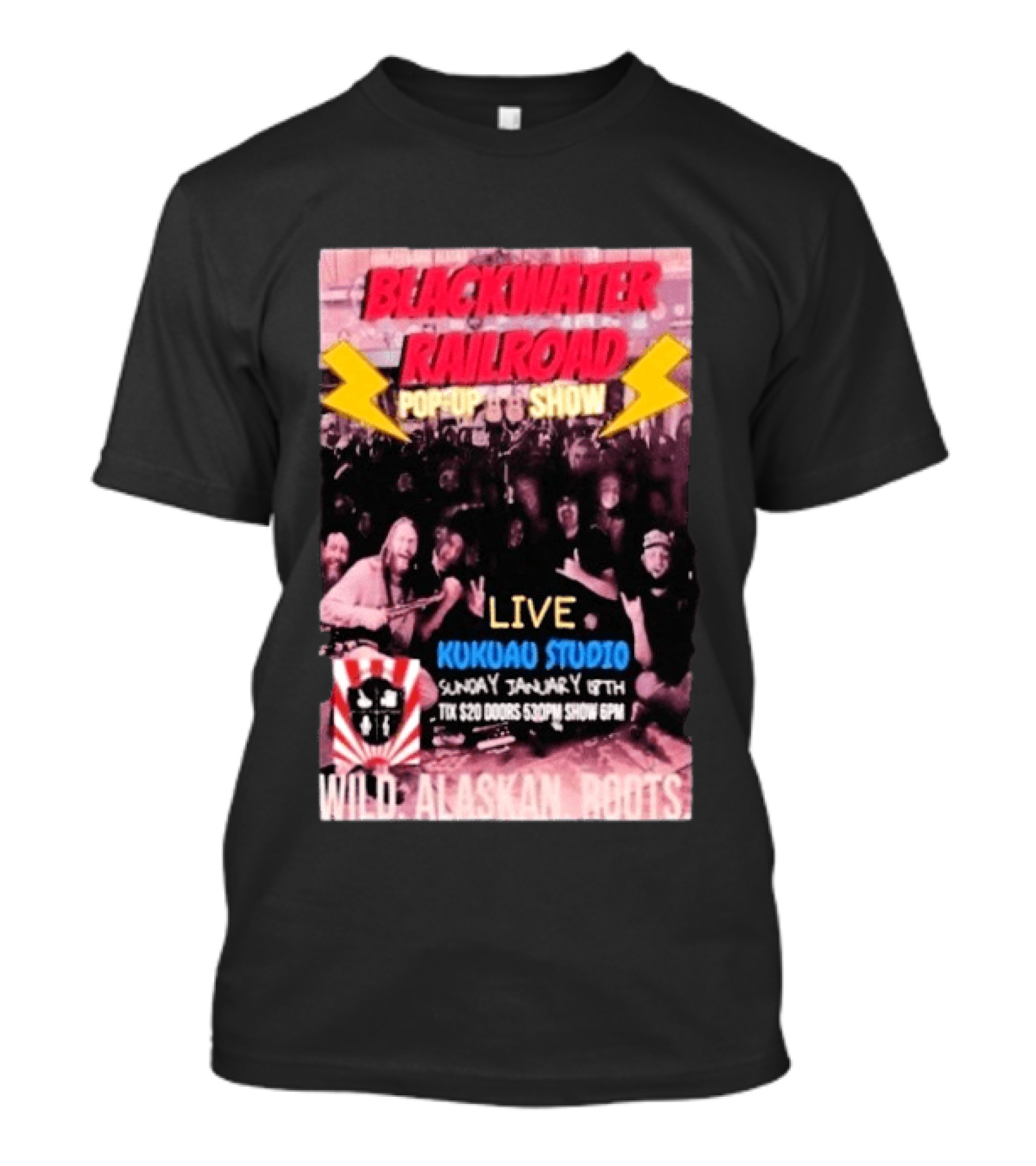 Blackwater Railroad Pop Up Show Live Kukuao Studio Wild Alaskan Roots January 18th 2026 T-Shirt