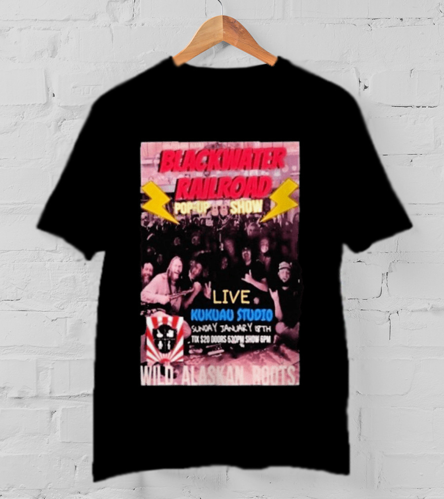 Blackwater Railroad Pop Up Show Live Kukuao Studio Wild Alaskan Roots January 18th 2026 T-Shirt