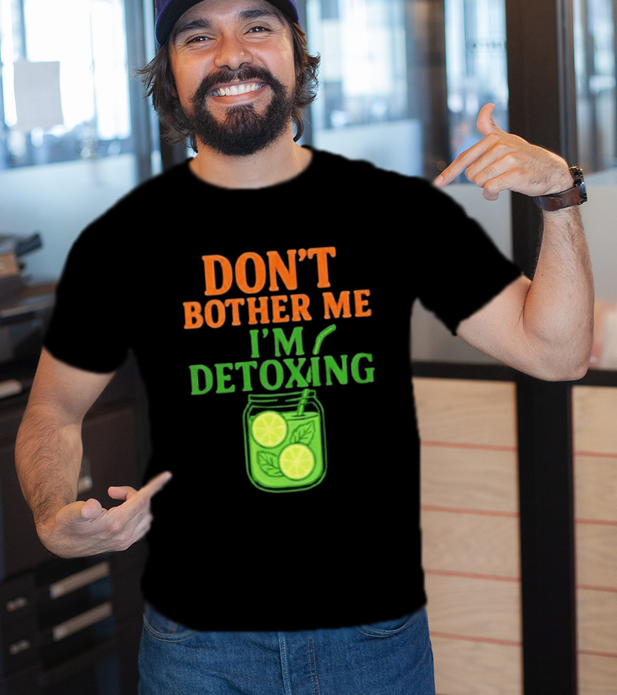 Don't Bother Me I'm Detoxing Lemon Lime Jar T-Shirt