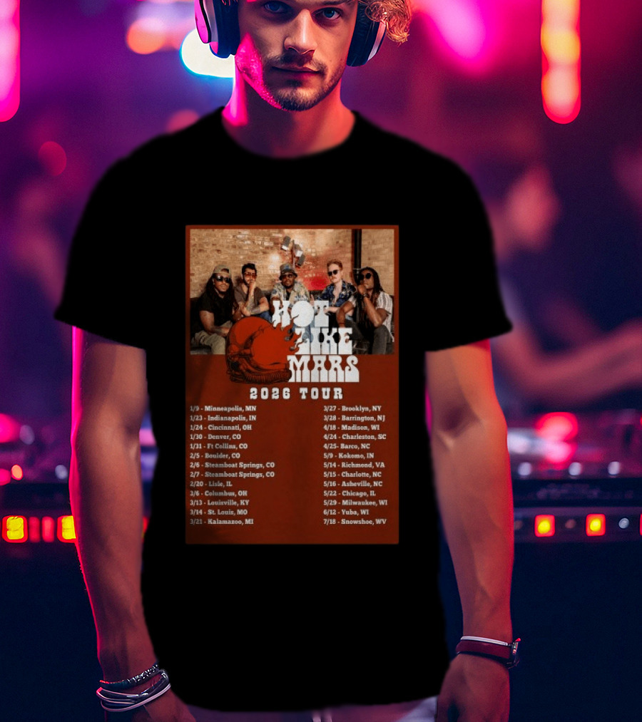 Hot Like Mars 2026 Tour Minneapolis Denver Brooklyn Concert Dates T-Shirt