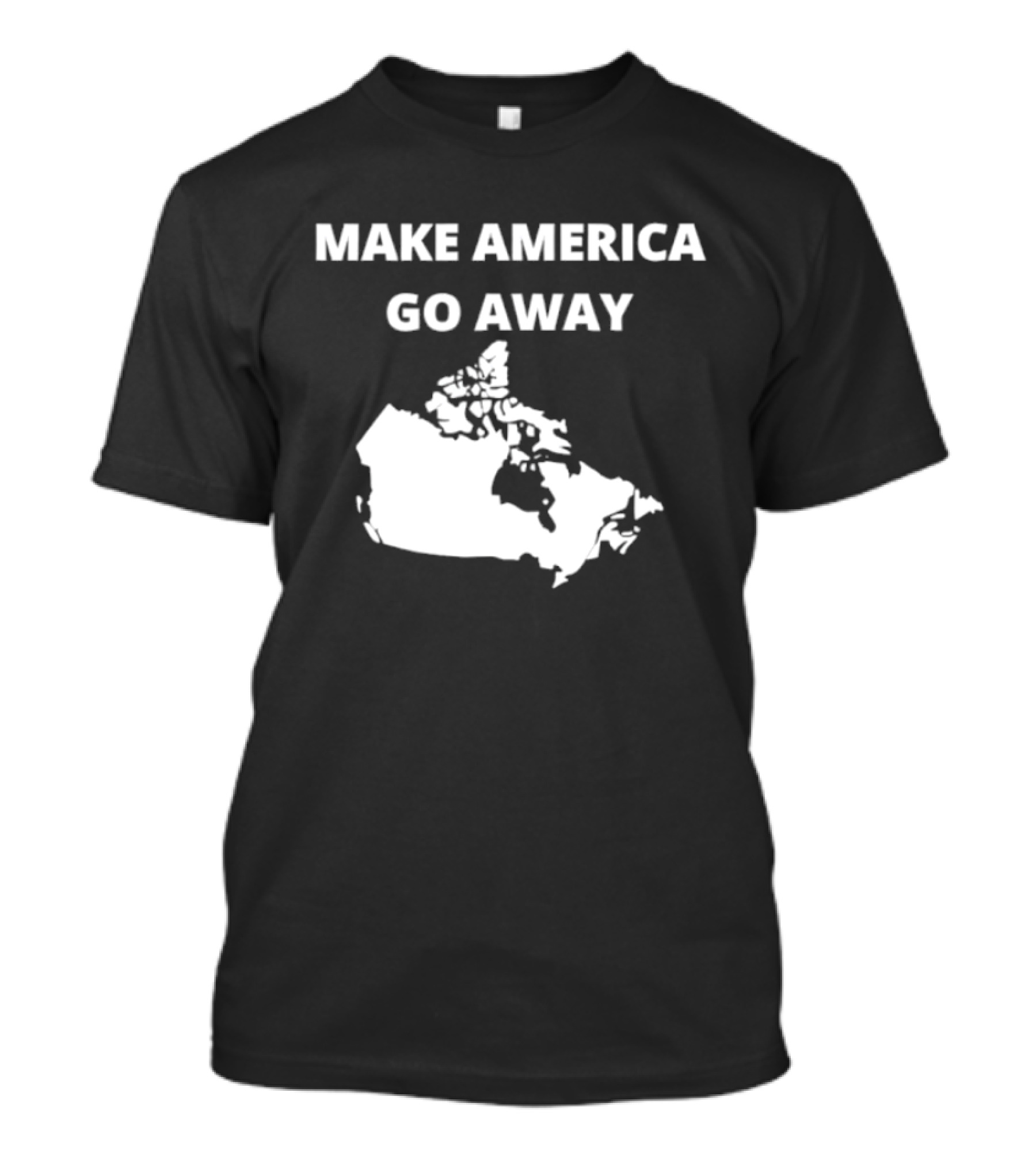 Make America Go Away Map Canada T-Shirt