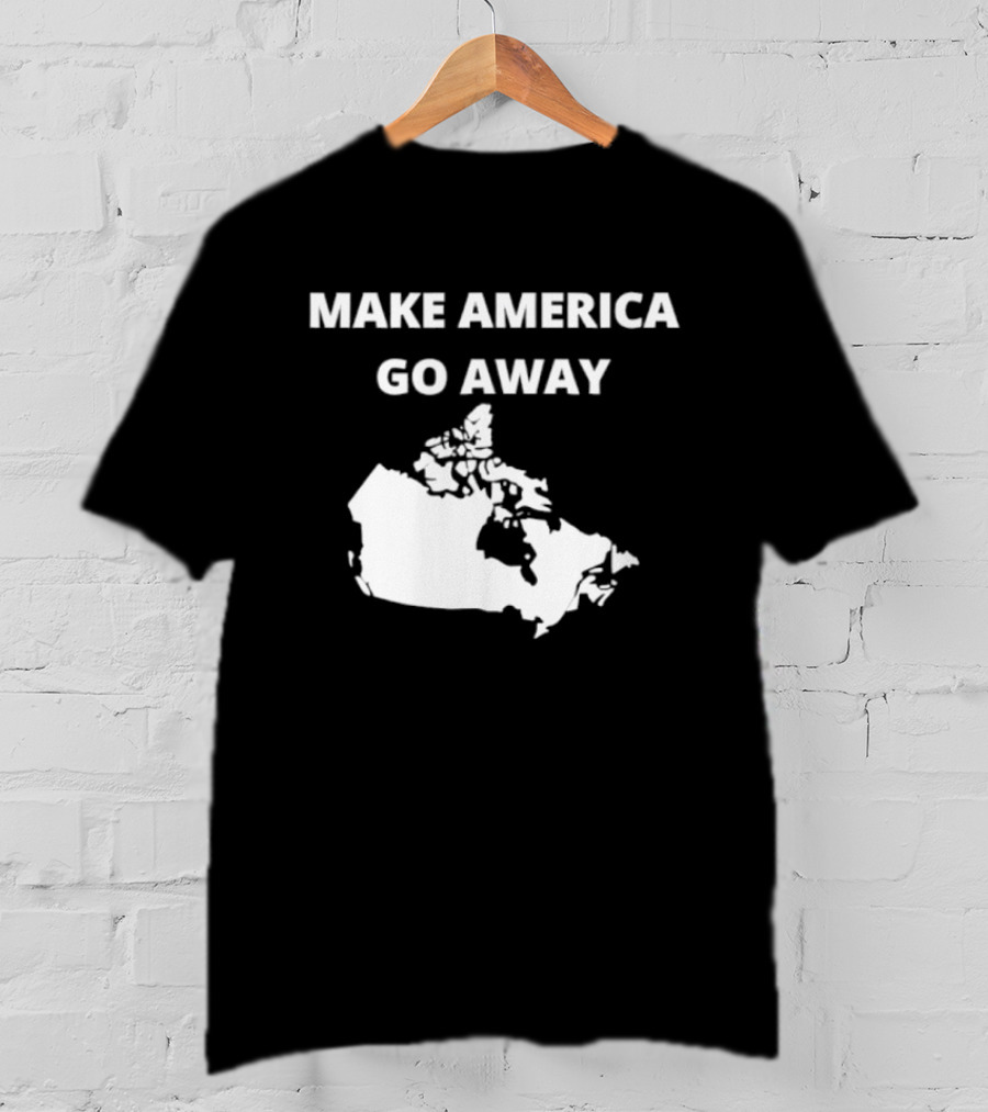 Make America Go Away Map Canada T-Shirt