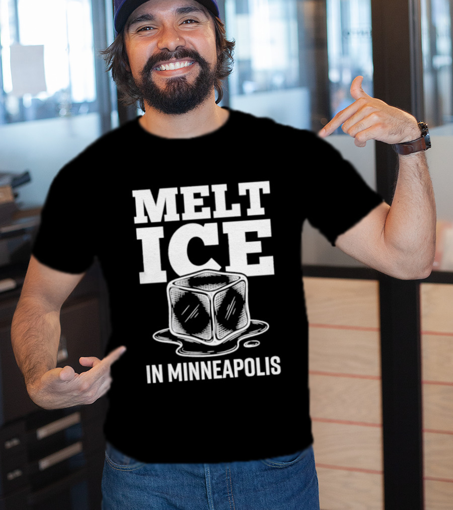 Melt Ice In Minneapolis Anti ICE Protest T-Shirt