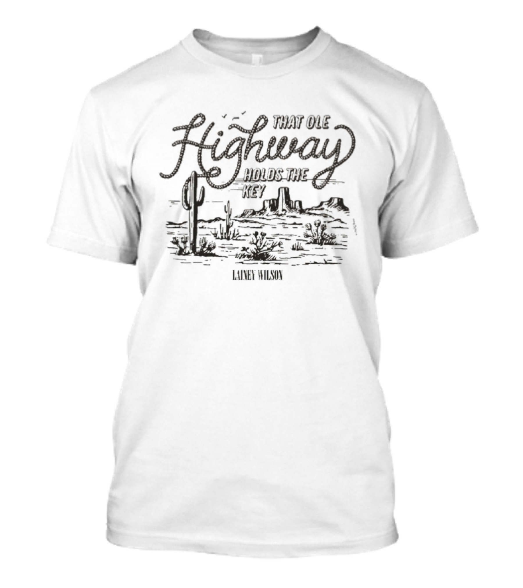 Lainey Wilson That Ole Highway Holds The Key Desert Scene Cactus Landscape T-Shirt