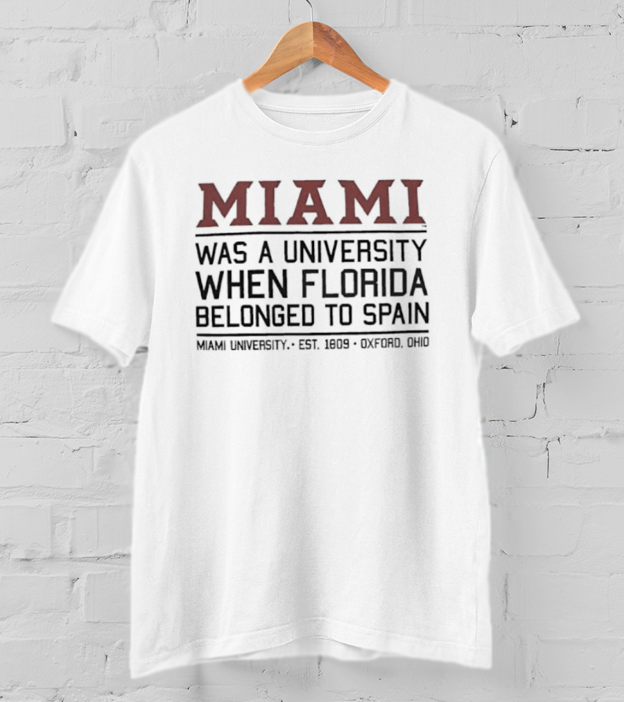 Miami University Est 1809 Oxford Ohio History Spain Connection T-Shirt
