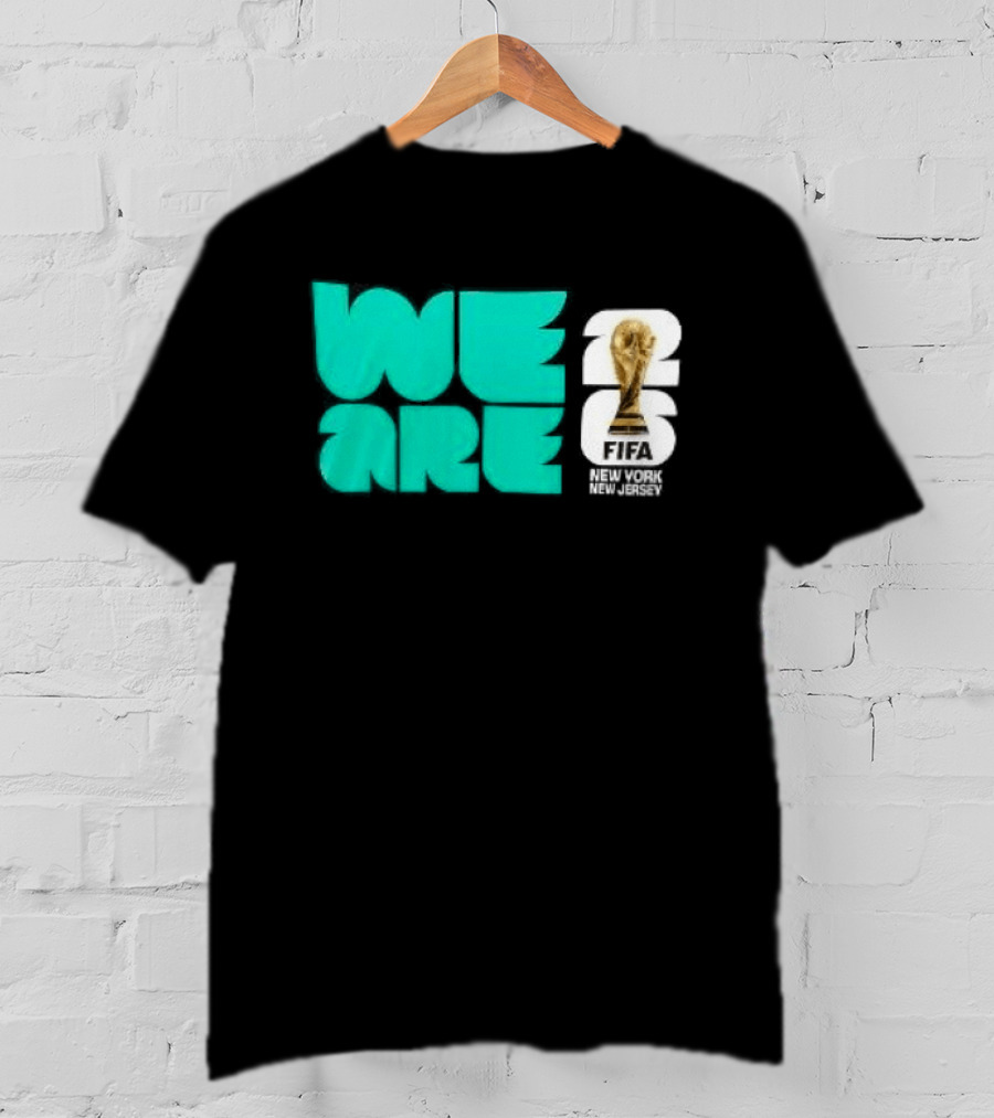 We Are FIFA World Cup 2026 New York T-Shirt