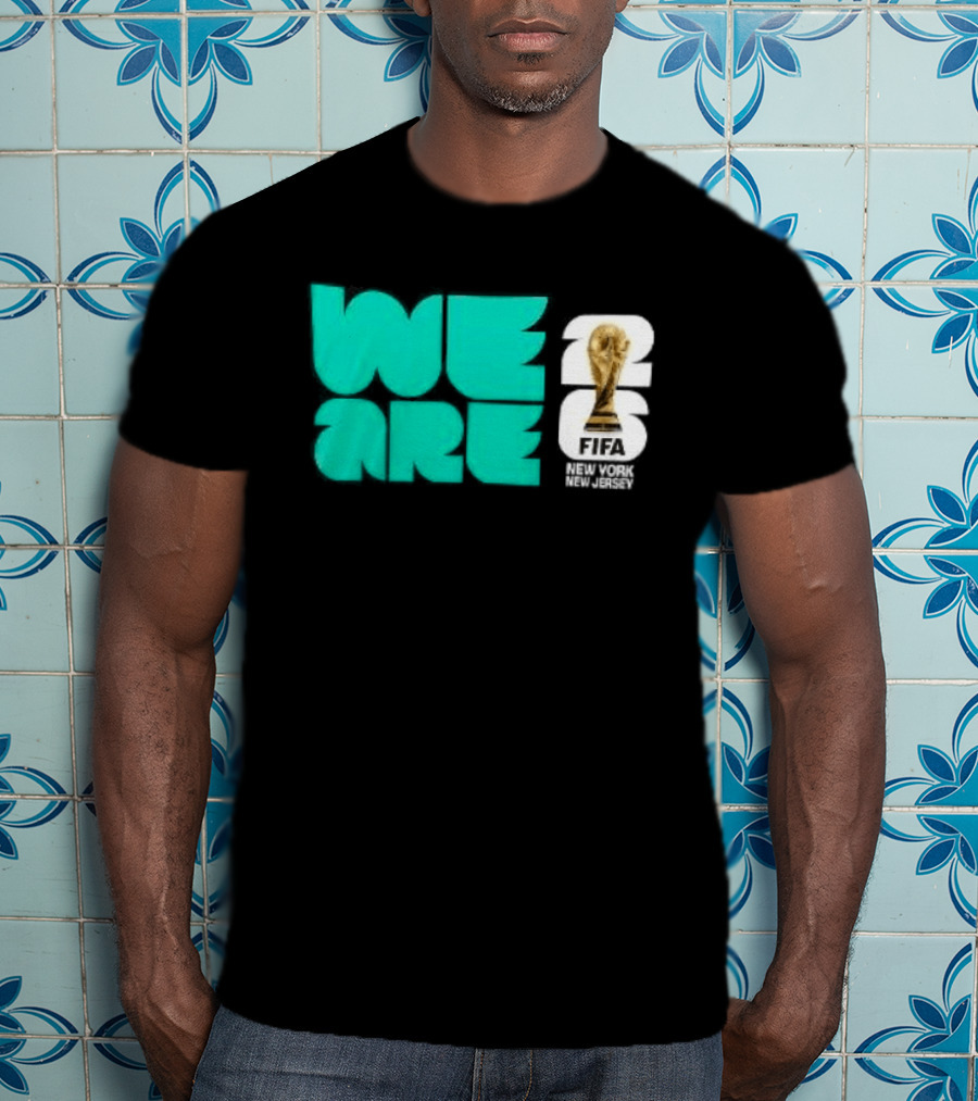 We Are FIFA World Cup 2026 New York T-Shirt