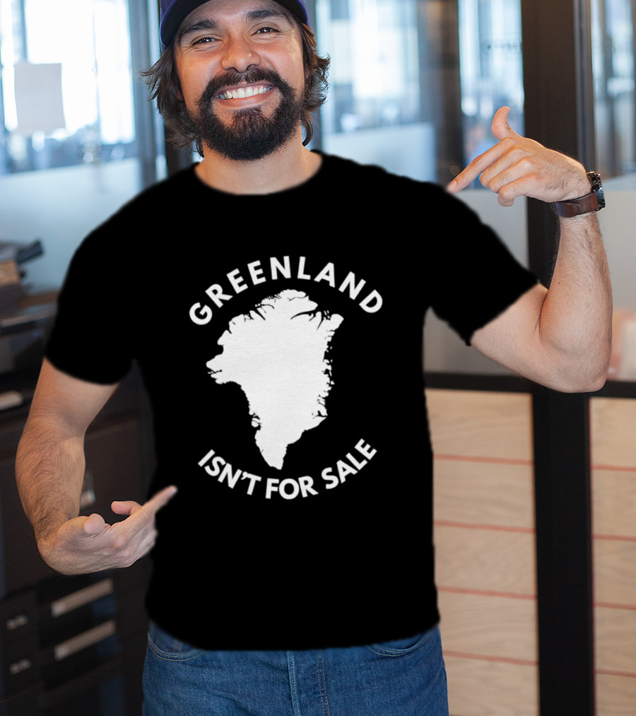 Greenland Isn't For Sale Political Statement Message T-Shirt