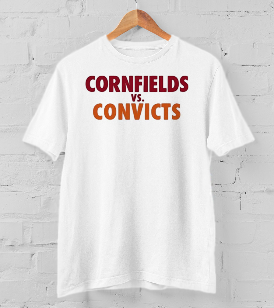 Cornfields Vs Convicts T-Shirt