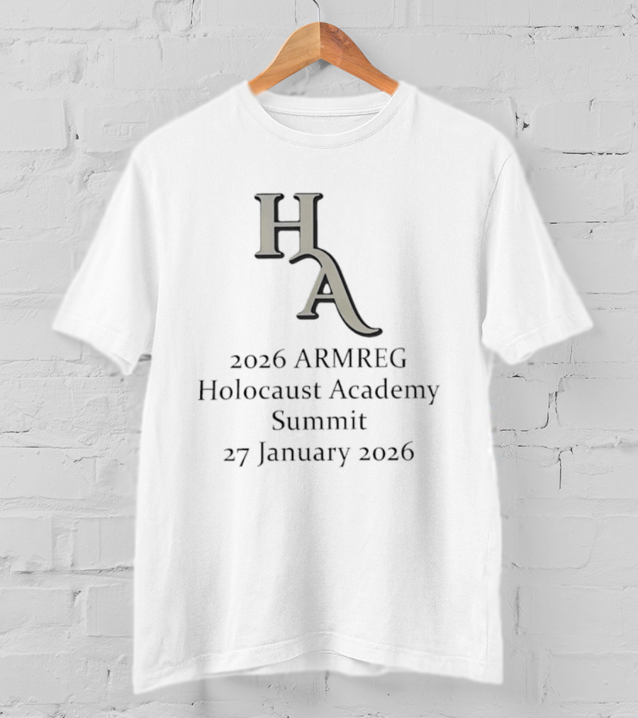 HA 2026 Armreg Holocaust Academy Summit 27 January 2026 T-Shirt