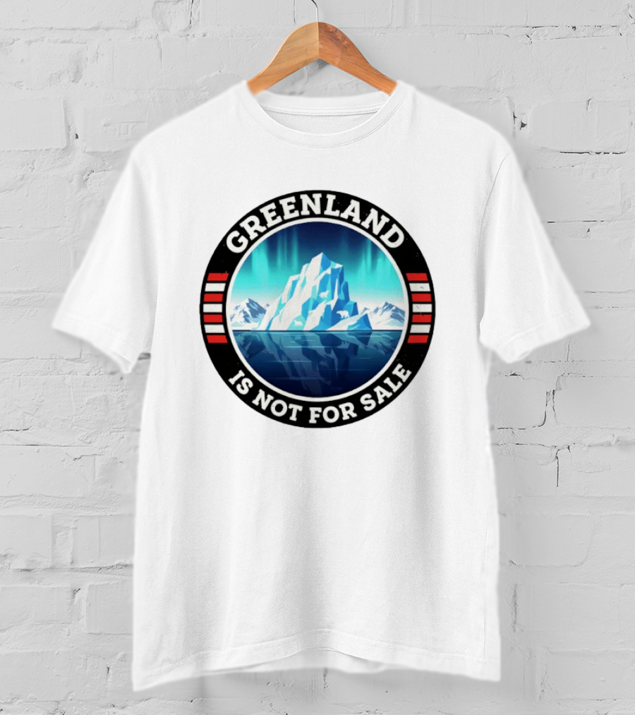 Greenland Is Not For Sale Polar Landscape Resist Protest T-Shirt