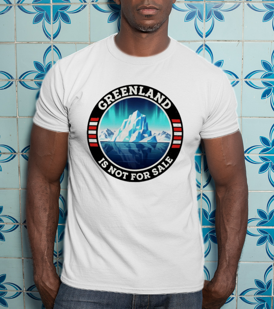 Greenland Is Not For Sale Polar Landscape Resist Protest T-Shirt