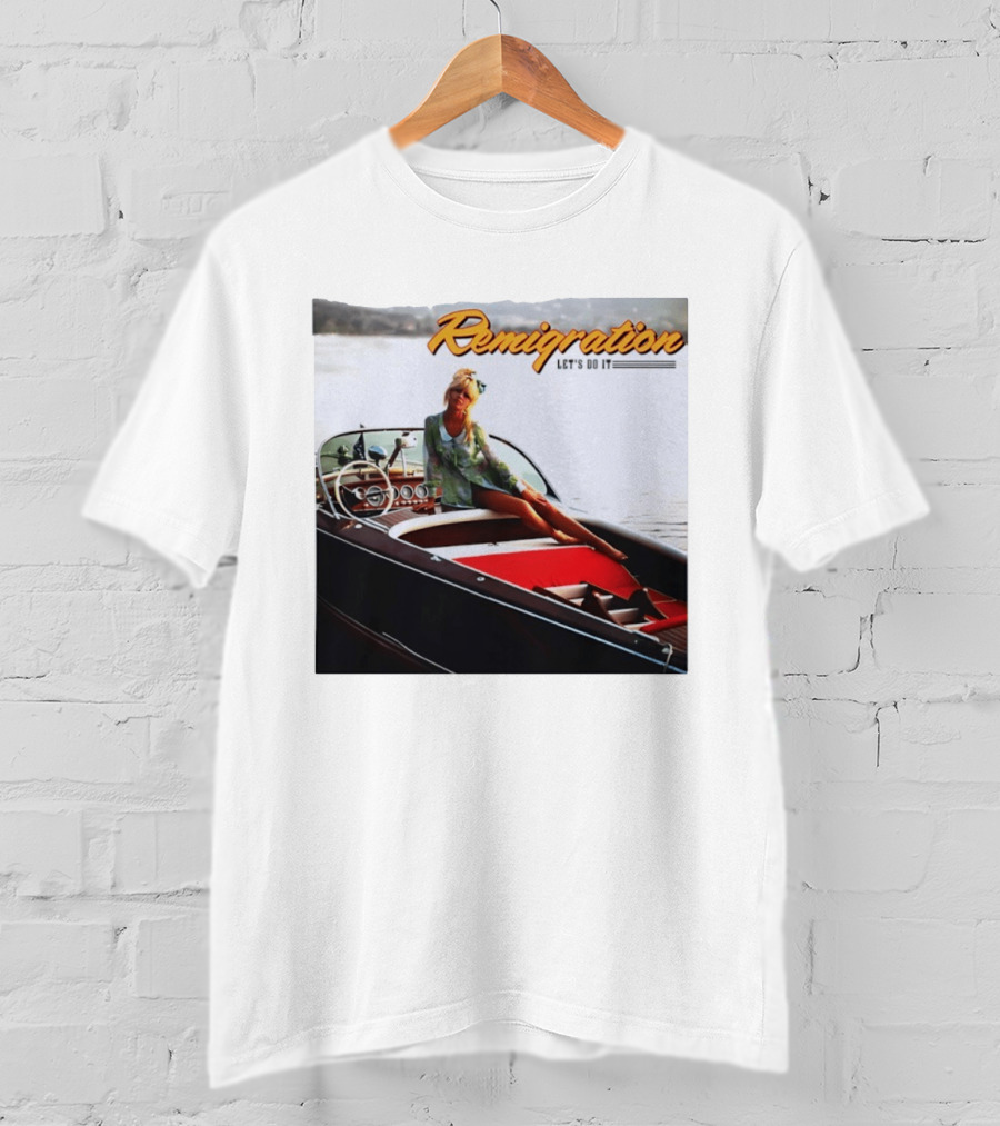 Remigration Let's Do It Retro Boat T-Shirt