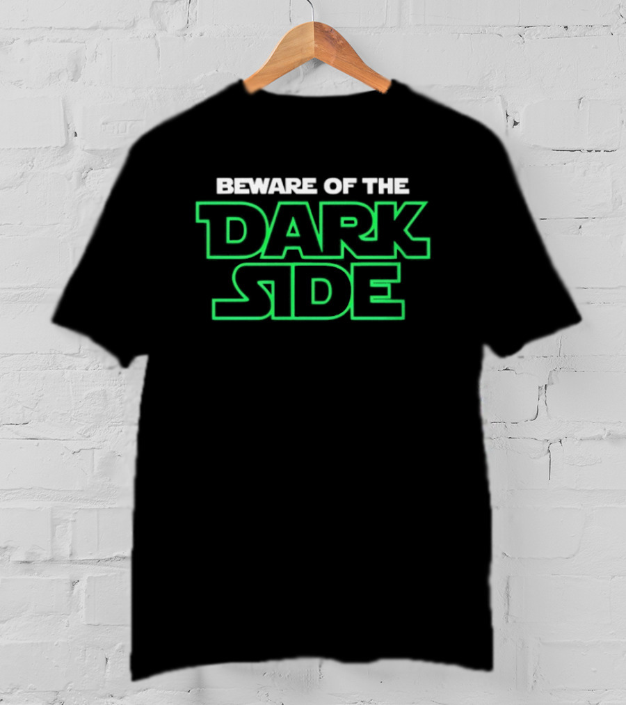 Beware Of The Dark Side Neon Green T-Shirt