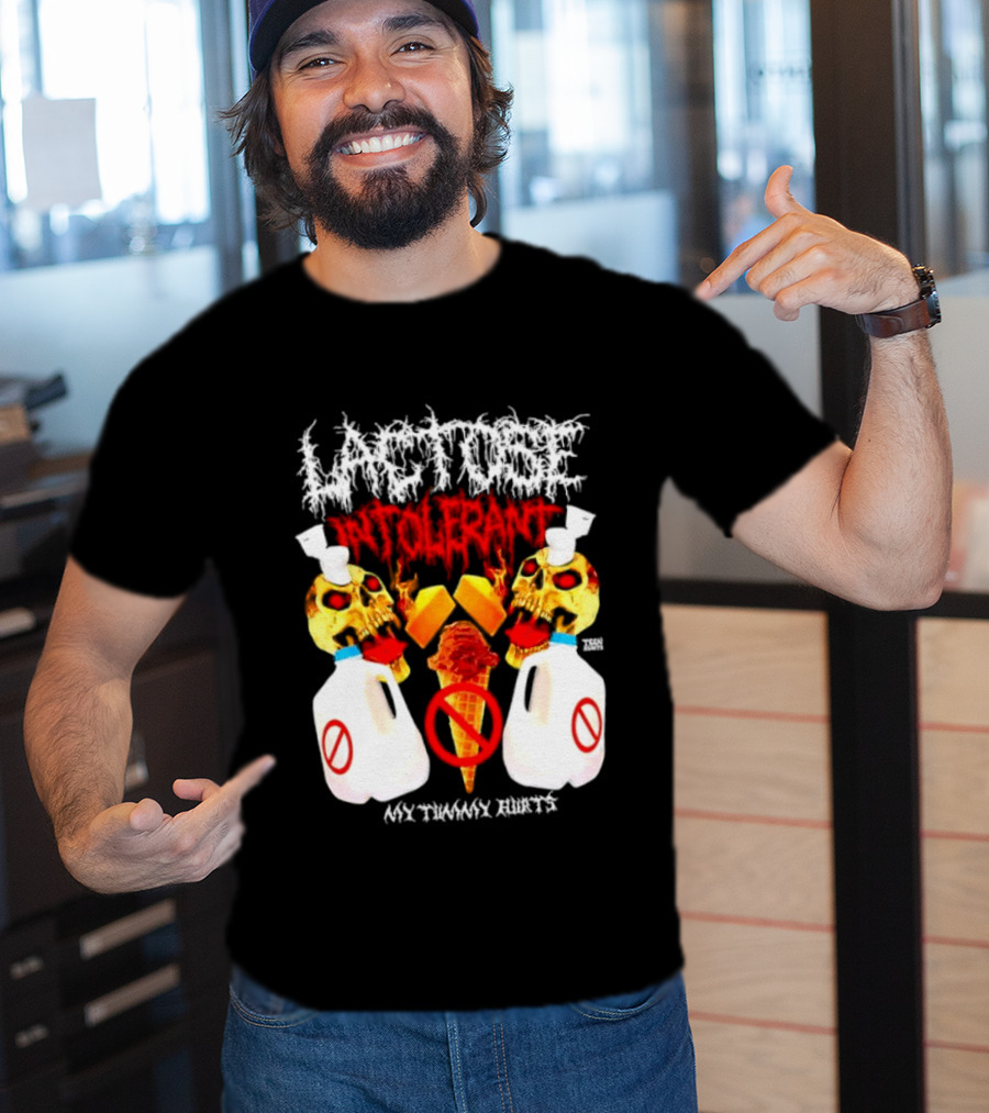 Lactose Intolerant Skulls Milk Jugs No Ice Cream My Tummy Hurts T-Shirt