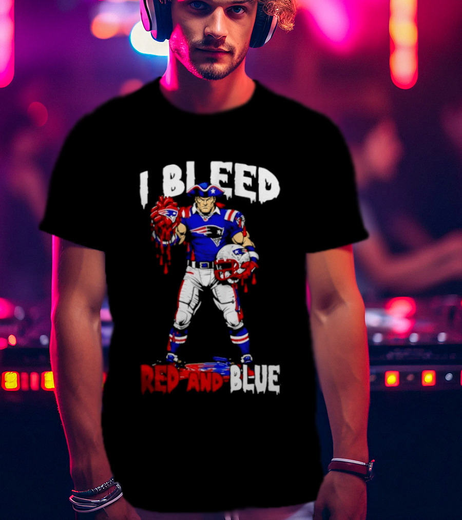 New England Patriots I Bleed Red And Blue NFL Fans Patriots Logo Football Player T-Shirt