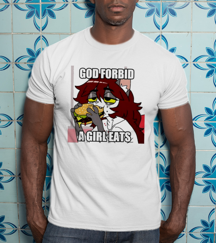 God Forbid A Girl Eats Lazy Cartoon Character Eating Burger T-Shirt