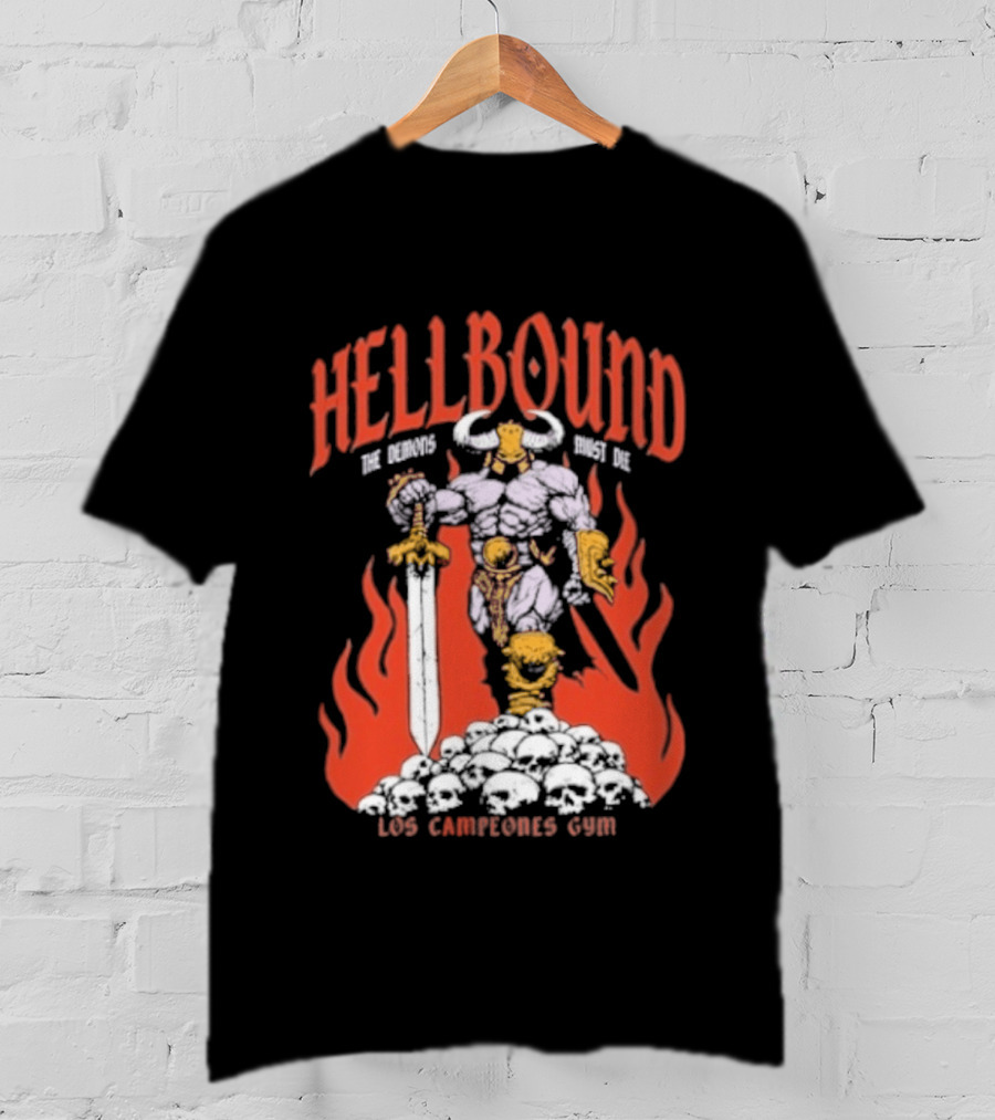 Hellbound Los Campeones Gym The Demos Warrior 2026 Flames Sword Iconic Warrior T-Shirt